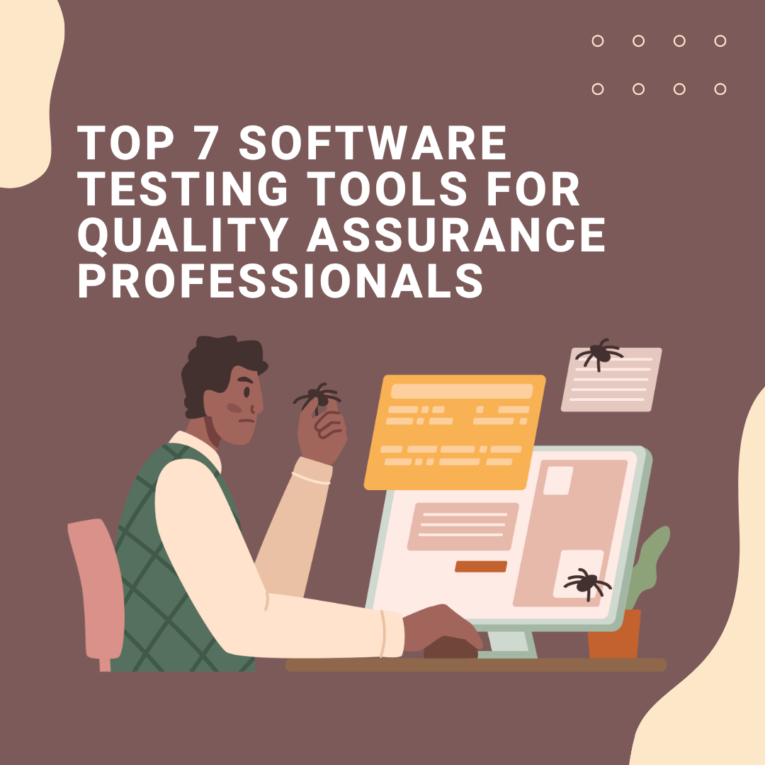 Top 7 Software Testing Tools for Quality Assurance Professionals — Tuskr™